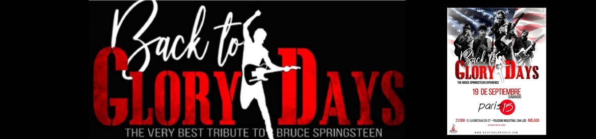 Back to GLORY DAYS en Málaga - THE BRUCE SPRINGSTEEN EXPERIENCE