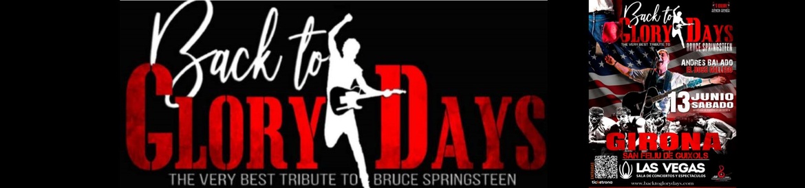 Back to GLORY DAYS en Girona - The Very Best Tribute to Bruce Springsteen