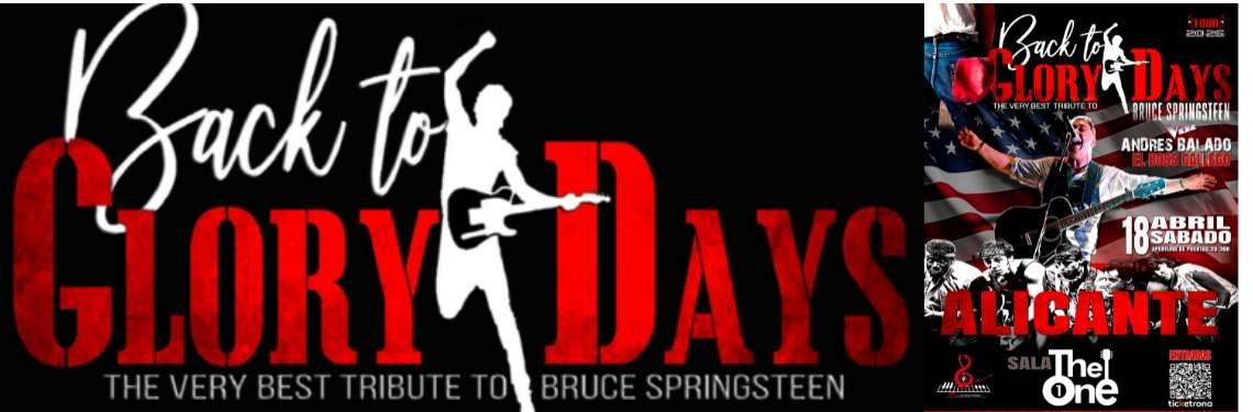 Back to GLORY DAYS en Alicante - The Very Best Tribute to Bruce Springsteen