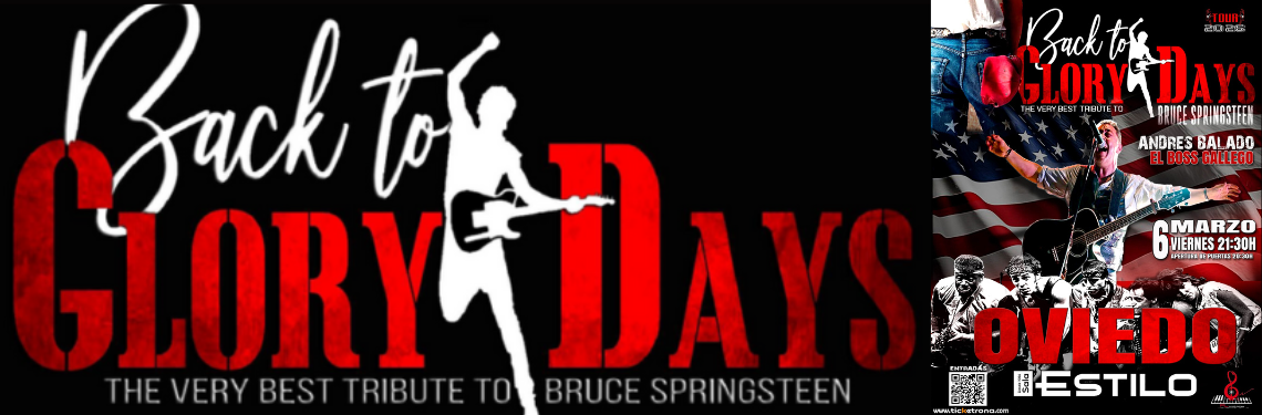 Back to GLORY DAYS en Oviedo - The Very Best Tribute to Bruce Springsteen
