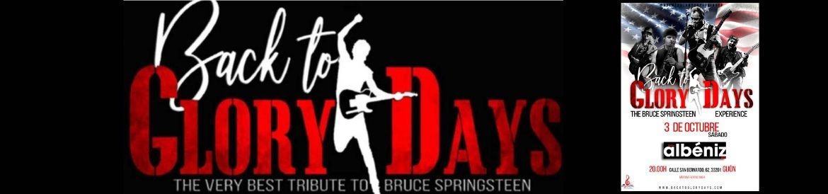 Back to GLORY DAYS en Gijón - THE BRUCE SPRINGSTEEN EXPERIENCE